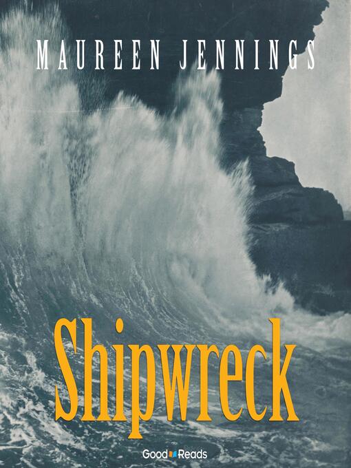 Title details for Shipwreck by Maureen Jennings - Wait list